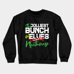 Funny Christmas quotes: Jolliest Bunch of A-Holes Crewneck Sweatshirt